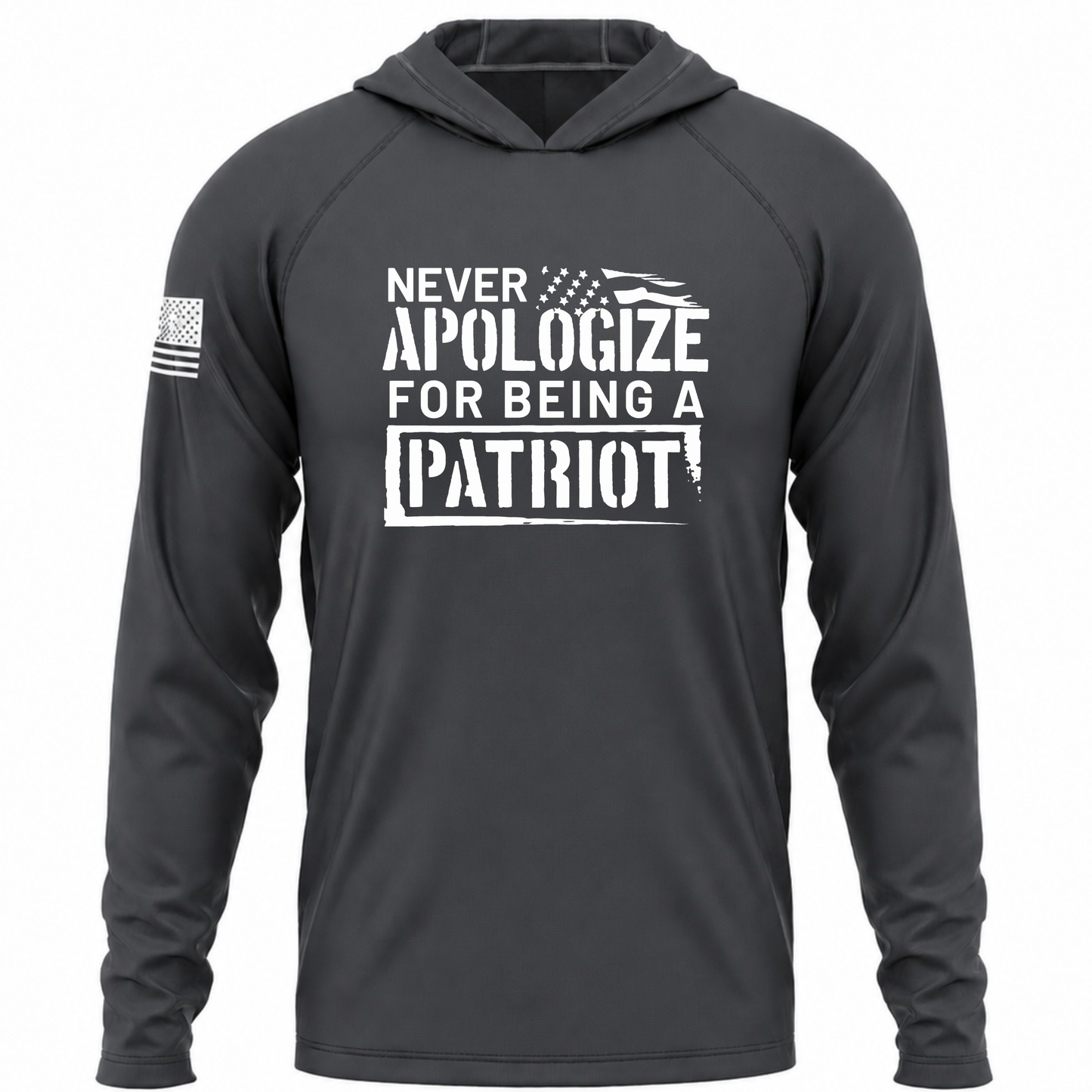 Never Apologize For Being Patriot Performance Hoodie