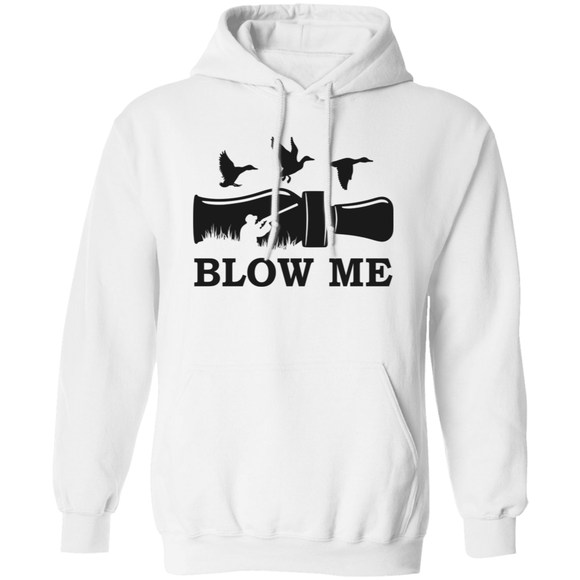 Blow Me Duck Hunting Hoodie (Black Text)