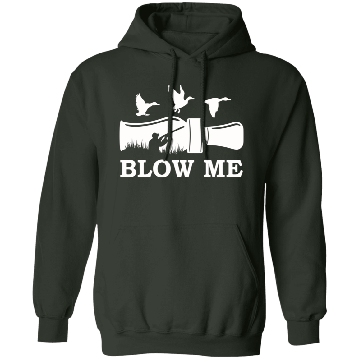 Blow Me Duck Hunting Hoodie (White Text)