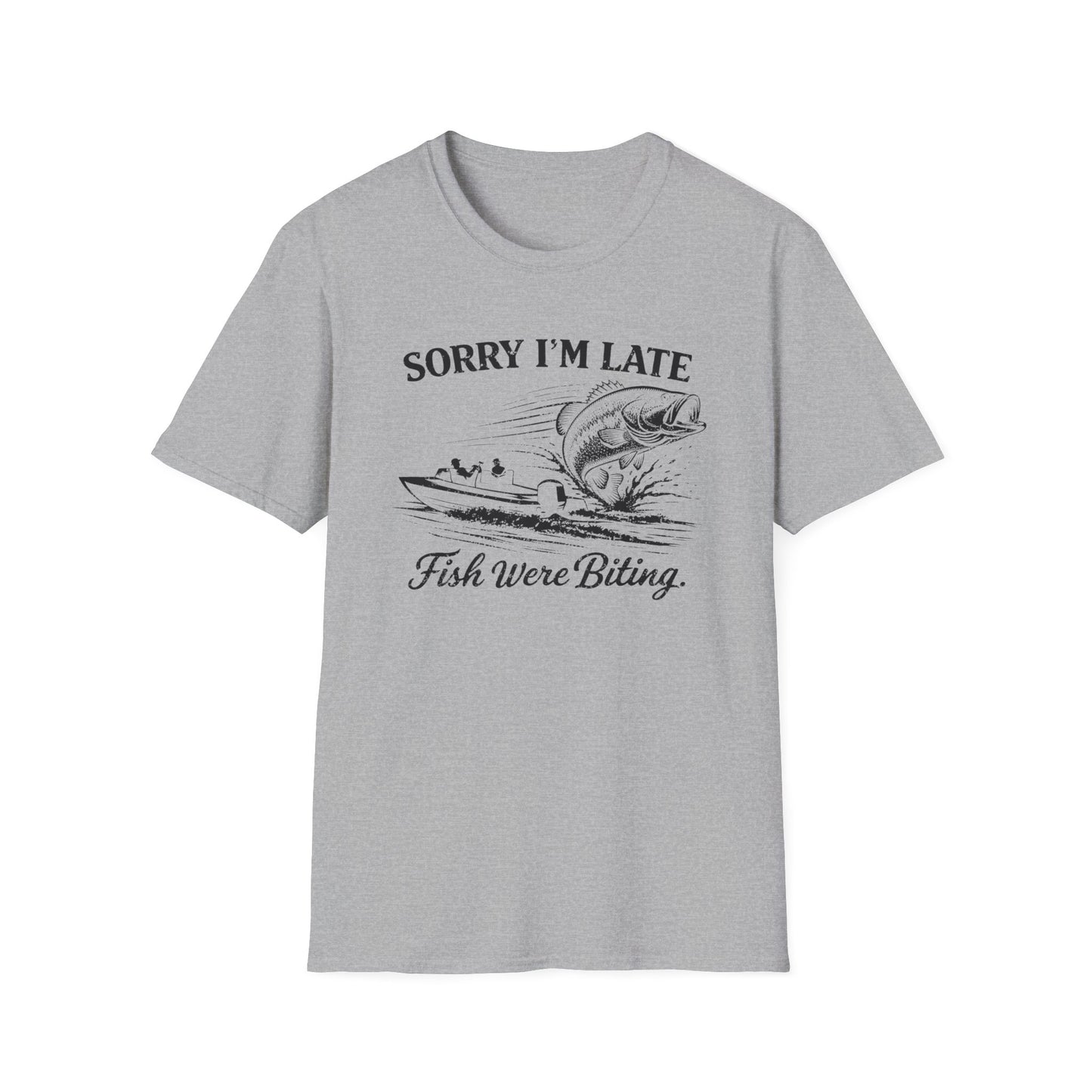 Sorry Im Late Fish Were Biting Fishing Softstyle T-Shirt