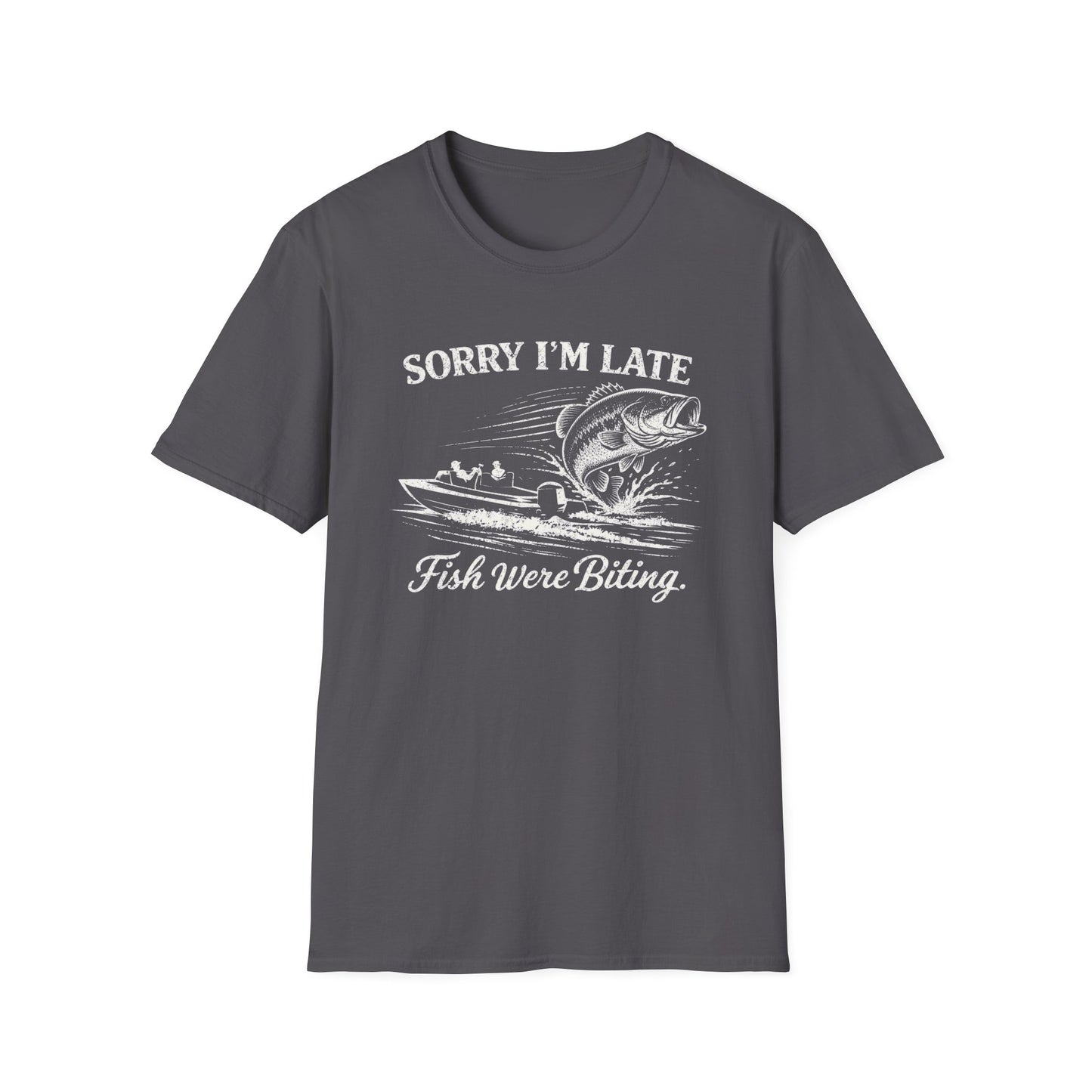Sorry Im Late Fish Were Biting Fishing Softstyle T-Shirt