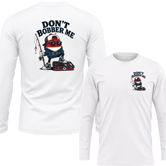 Don't Bobber Me UPF40 Performance Long Sleeve