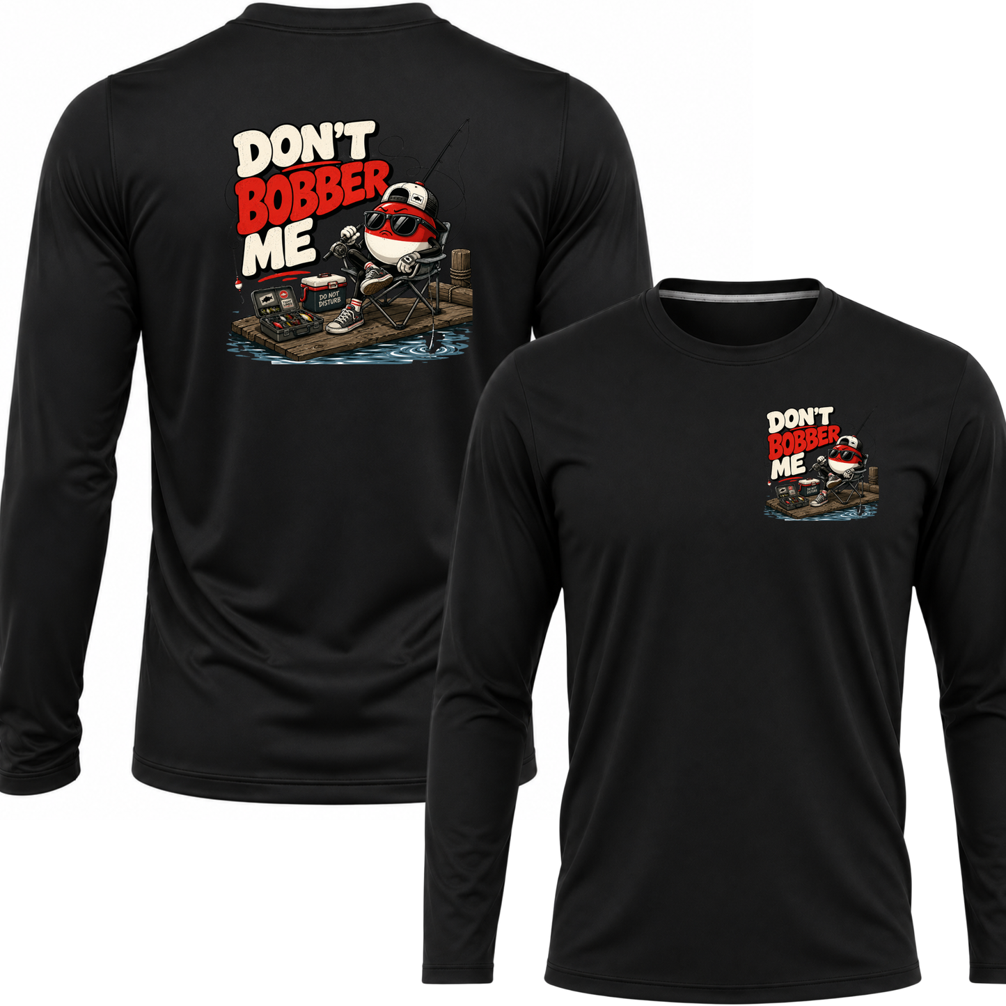 Don't Bobber Me UPF40 Performance Long Sleeve
