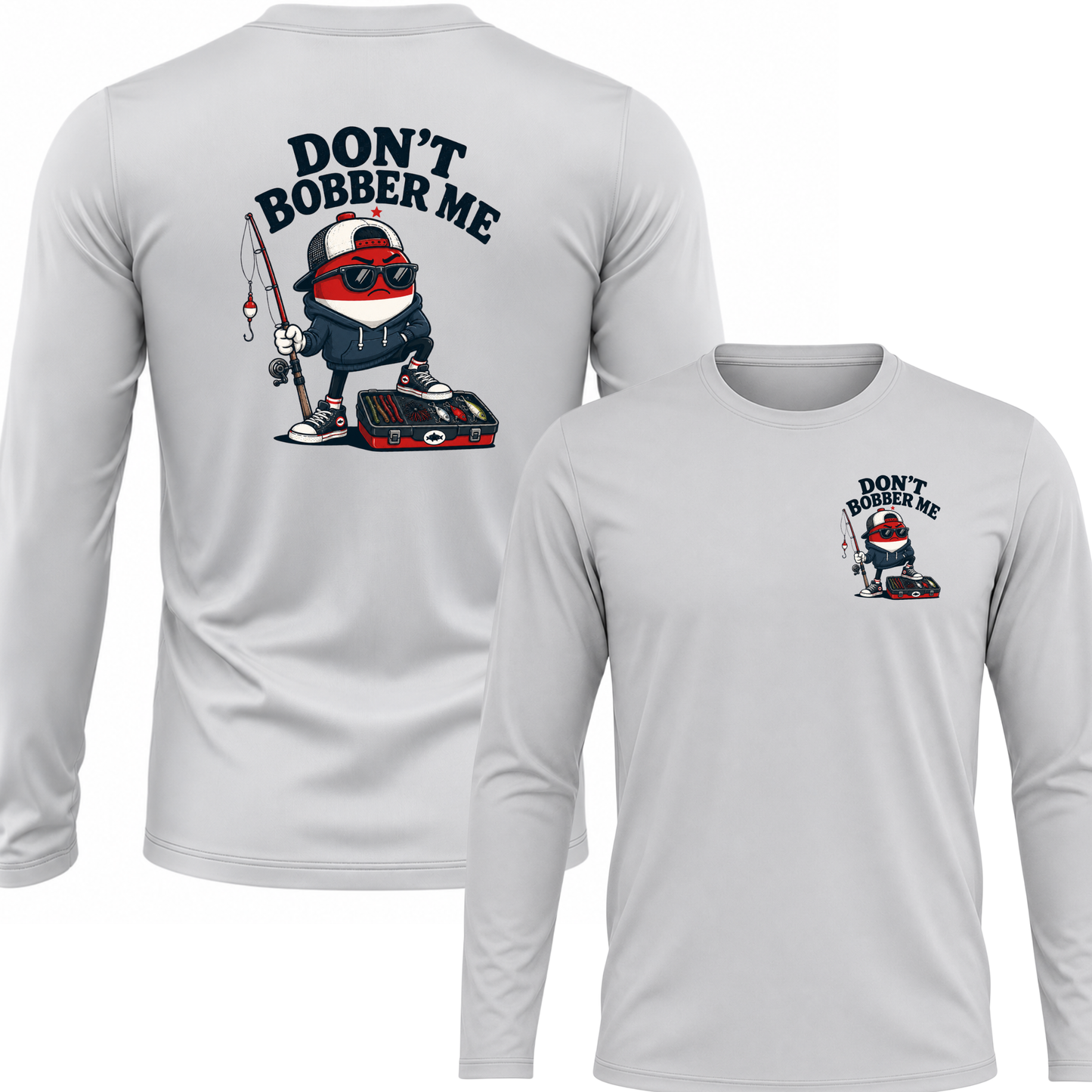 Don't Bobber Me UPF40 Performance Long Sleeve
