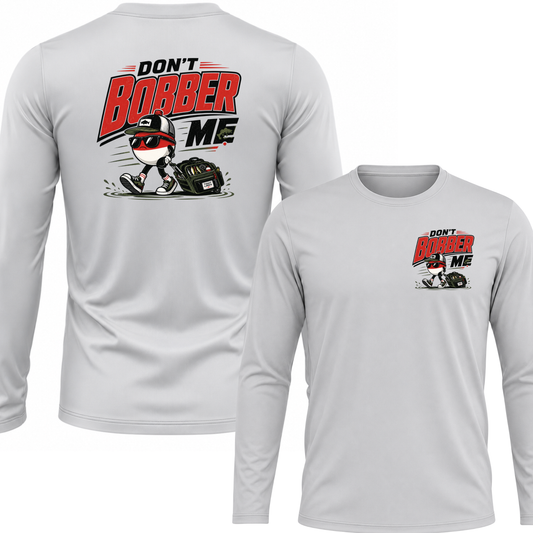 Don't Bobber Me UPF40 Performance Long Sleeve