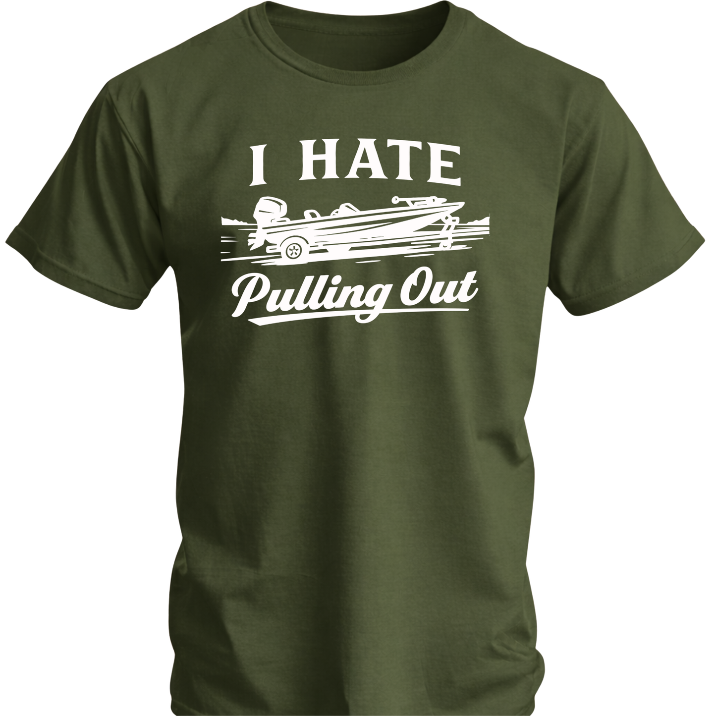 I Hate Pulling Out Fishing T Shirt