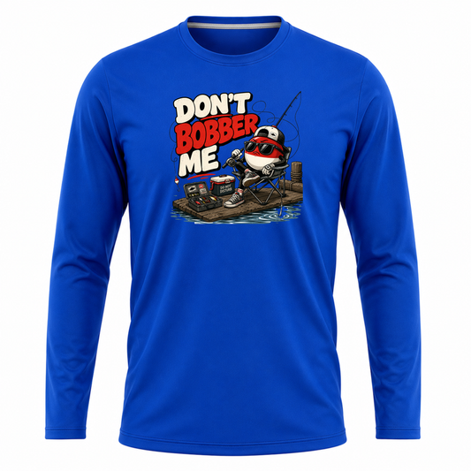 Don't Bobber Me UPF40 Performance Long Sleeve