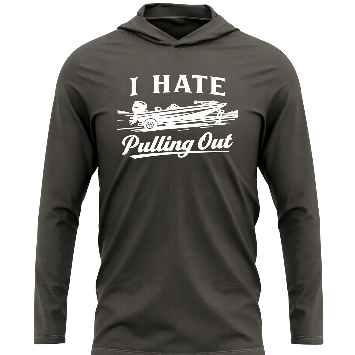 I Hate Pulling Out SPF50 Performance Fishing Hoodie