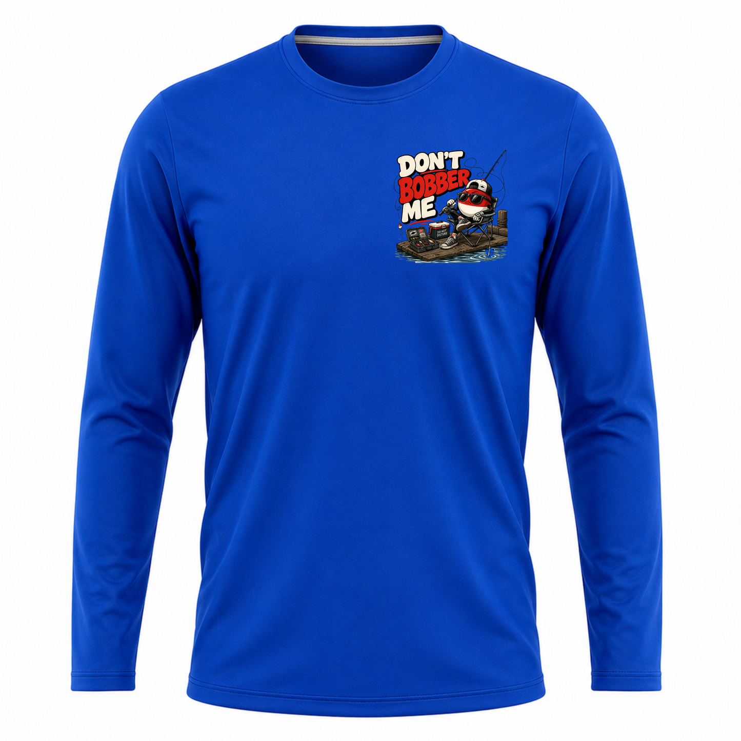 Don't Bobber Me UPF40 Performance Long Sleeve