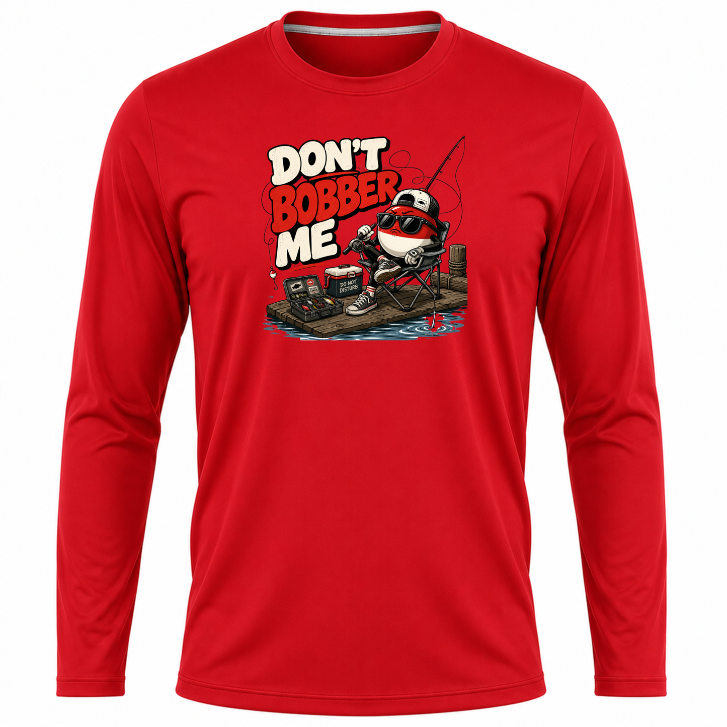 Don't Bobber Me UPF40 Performance Long Sleeve