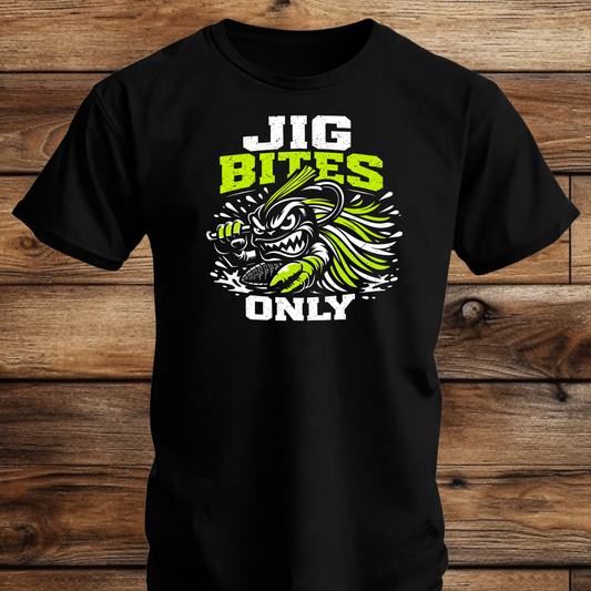 Jig Bites Only Fishing T Shirt