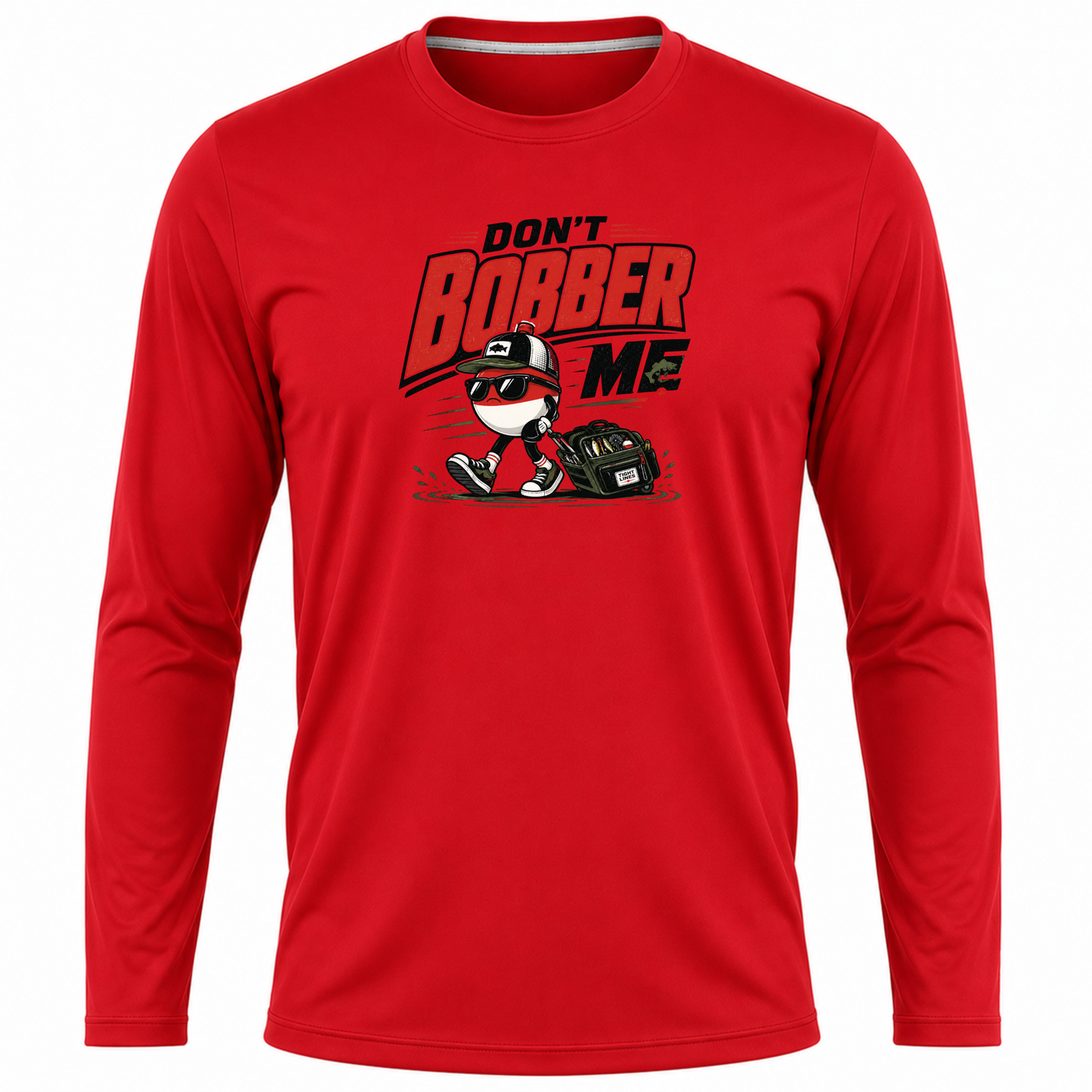 Don't Bobber Me UPF40 Performance Long Sleeve