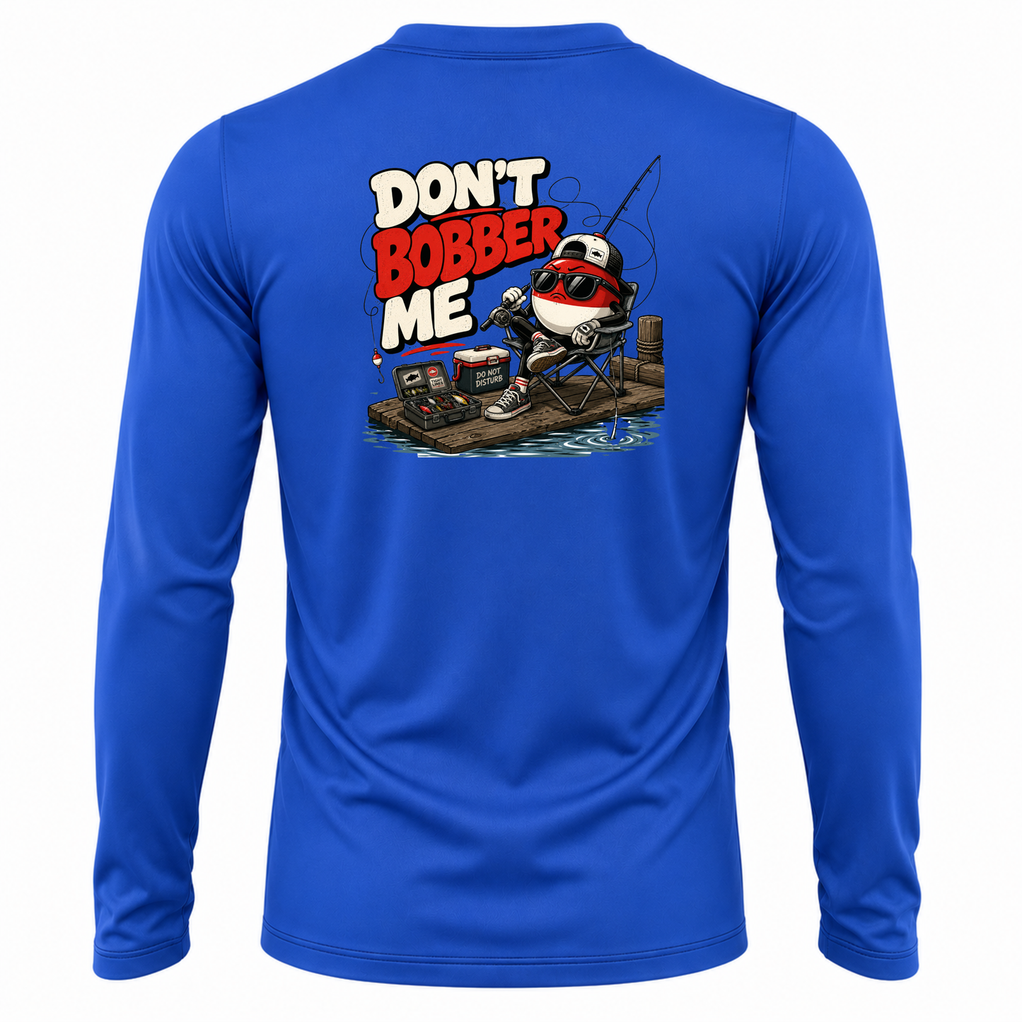 Don't Bobber Me UPF40 Performance Long Sleeve