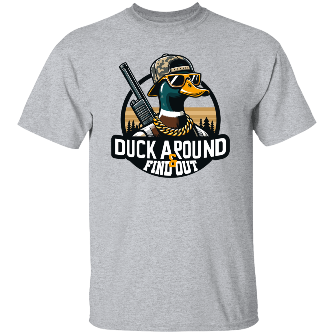 Duck Around And Find Out Duck Hunting T Shirt