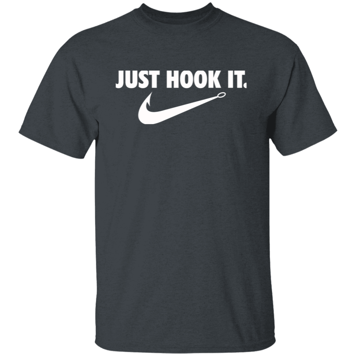 Just Hook It Fishing T Shirt (White Text)