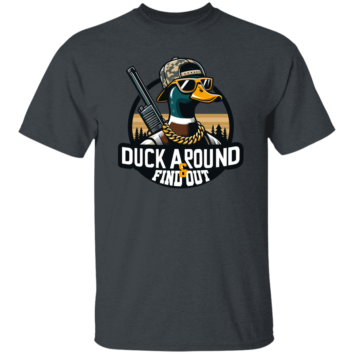 Duck Around And Find Out Duck Hunting T Shirt