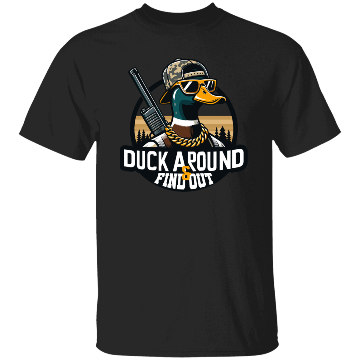 Duck Around And Find Out Duck Hunting T Shirt