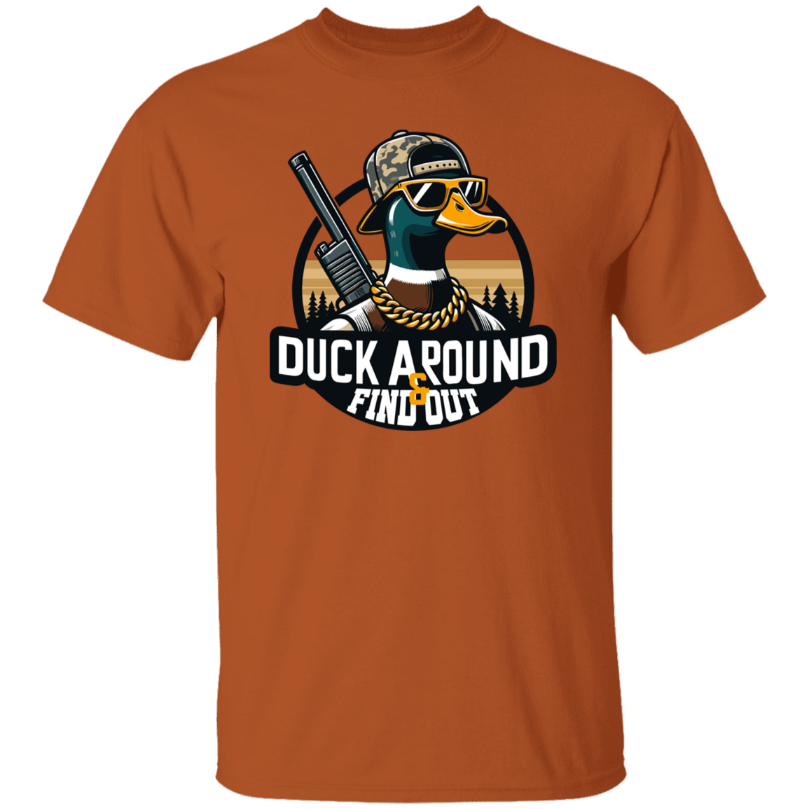 Duck Around And Find Out Duck Hunting T Shirt