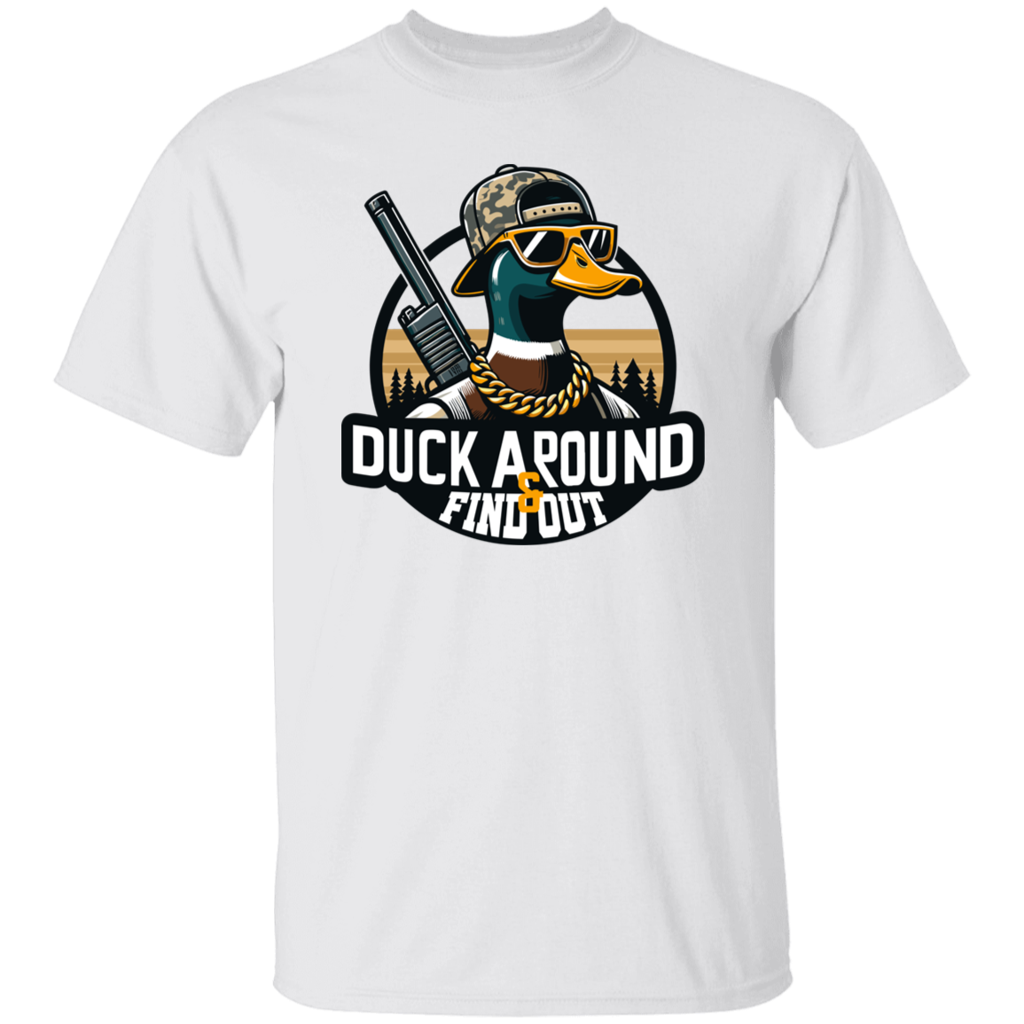 Duck Around And Find Out Duck Hunting T Shirt