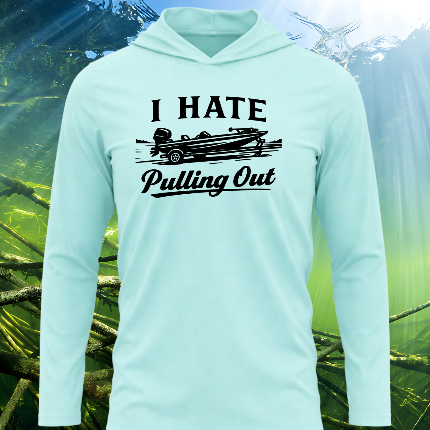 I Hate Pulling Out SPF50 Performance Fishing Hoodie (Black Design)