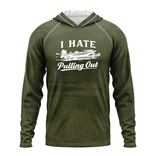 I Hate Pulling Out SPF50 Performance Fishing Hoodie- Military Green